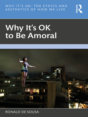 cover image of Why It's OK to Be Amoral
